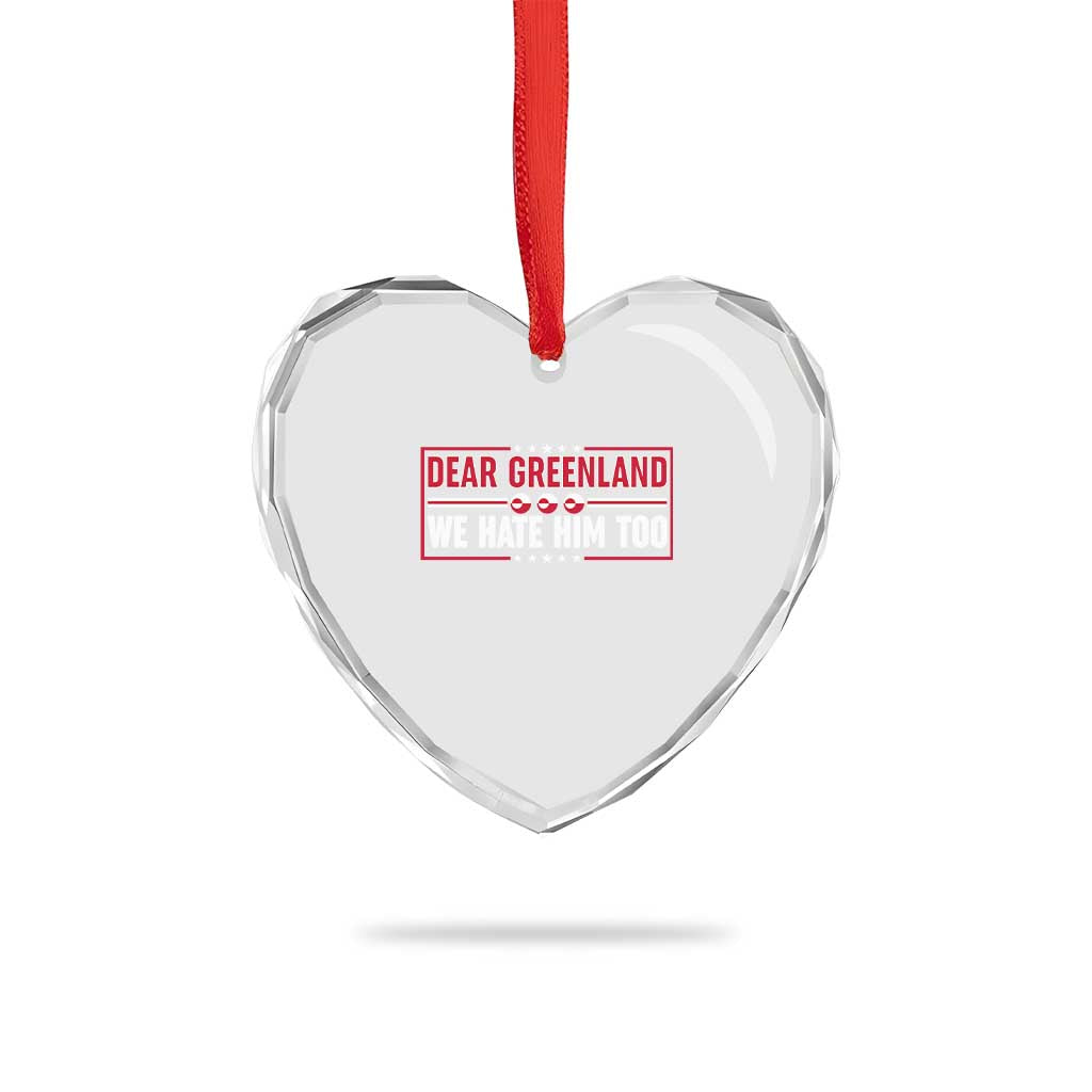 Dear Greenland We Hate Him Too Heart Crystal Glass Ornament Stand With Greenlanders