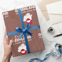 Dear Greenland We Hate Him Too Wrapping Paper Roll Greenland Political Protest