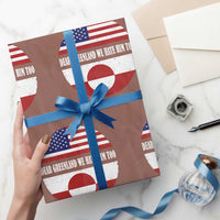 Dear Greenland We Hate Him Too Wrapping Paper Roll Political Protest Greenlander American Flag
