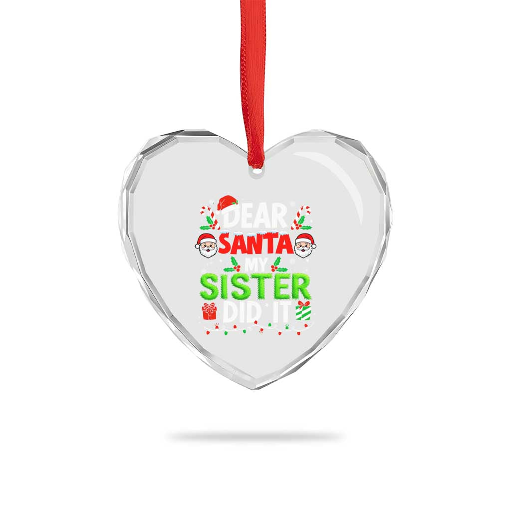 Dear Santa My Sister Did It Funny Christmas Heart Crystal Glass Ornament Boys Girls Kids - Wonder Print Shop