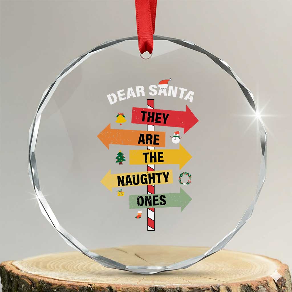 Dear Santa They Are The Naughty Ones Crystal Glass Ornament TS11