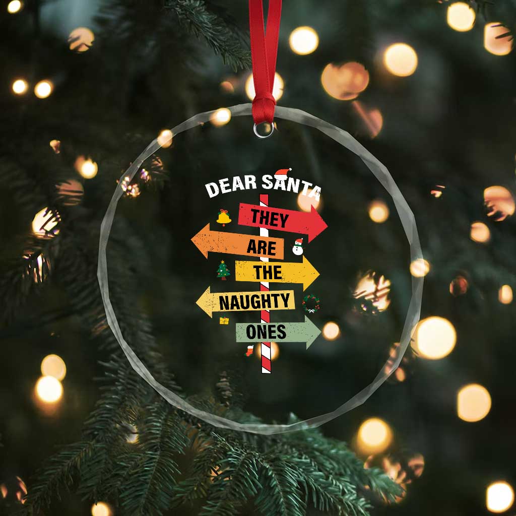 Dear Santa They Are The Naughty Ones Crystal Glass Ornament TS11