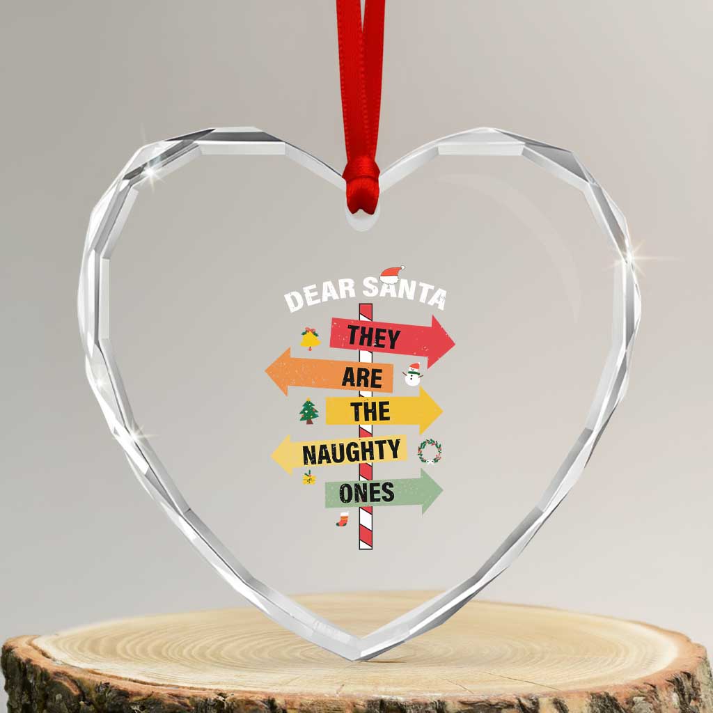Dear Santa They Are The Naughty Ones Heart Crystal Glass Ornament - Wonder Print Shop