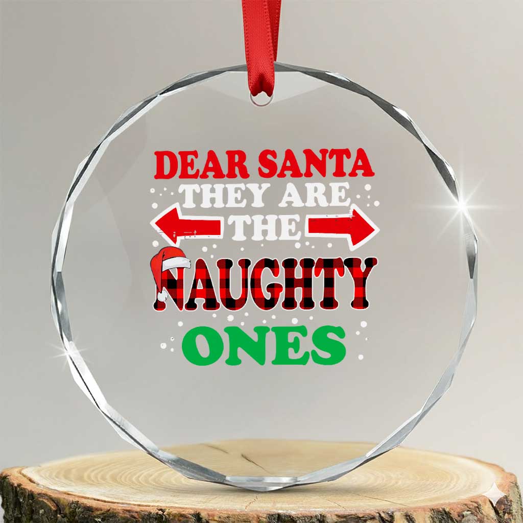 Dear Santa They Naughty Ones Crystal Glass Ornament Christmas Red Plaid Pajamas PJ Xmas Gifts - Wonder Print Shop