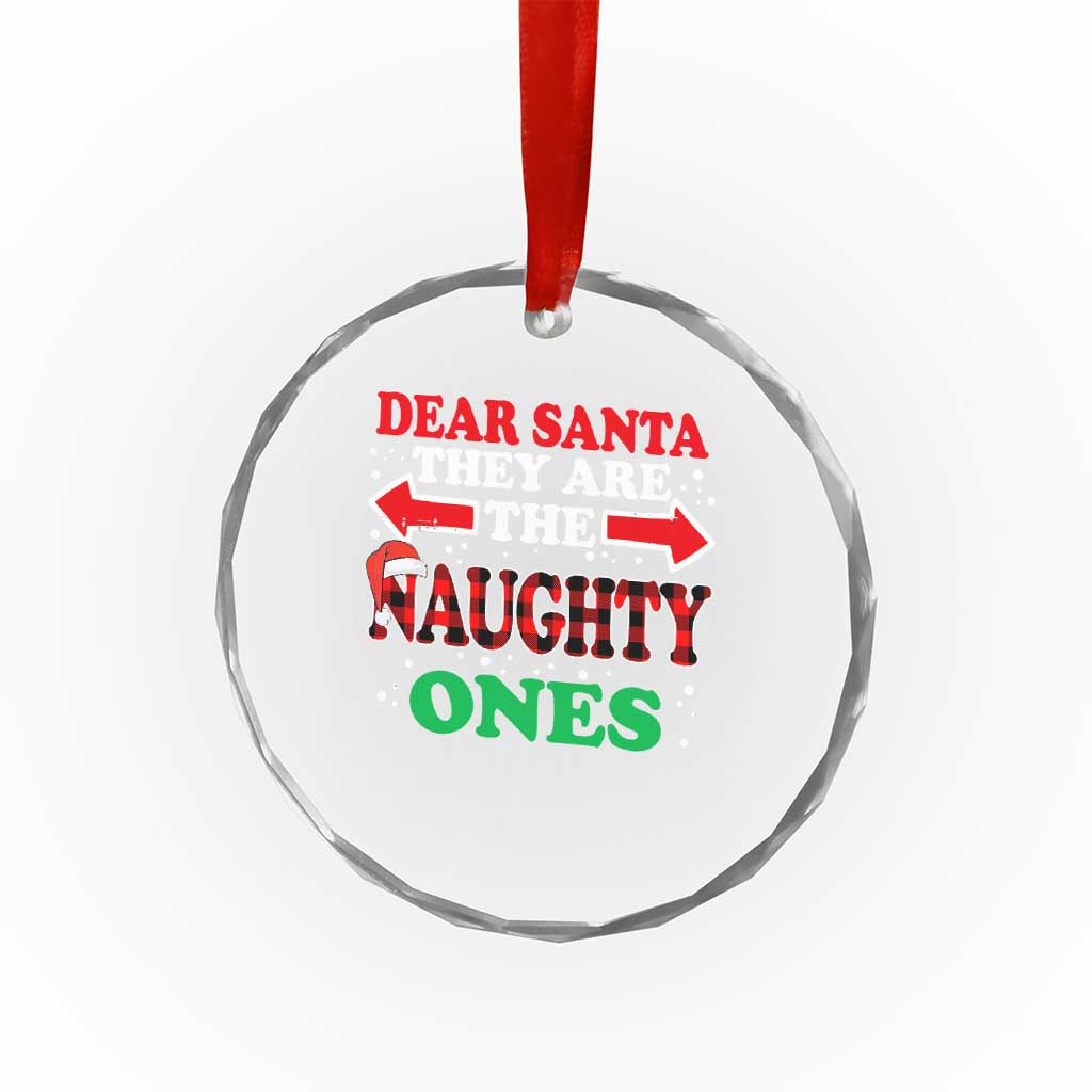 Dear Santa They Naughty Ones Crystal Glass Ornament Christmas Red Plaid Pajamas PJ Xmas Gifts - Wonder Print Shop