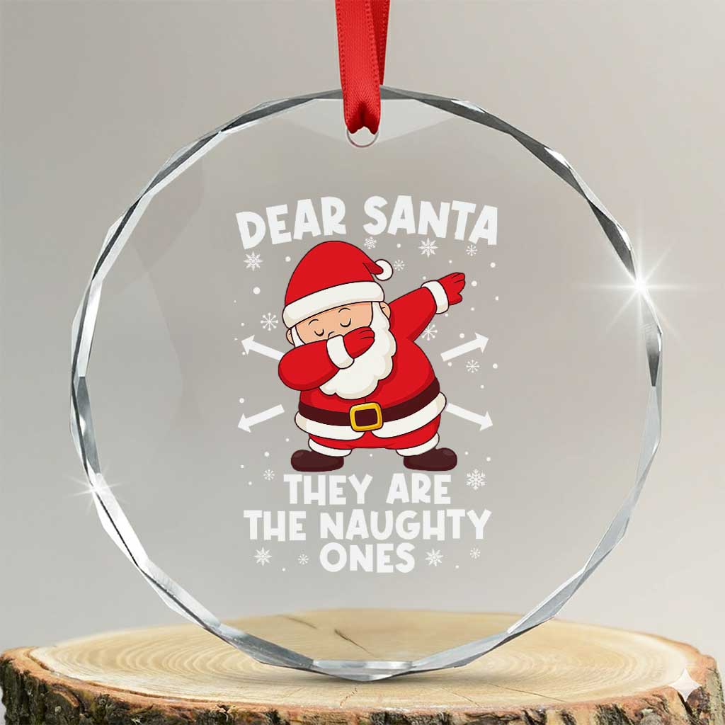 Dear Santa They Naughty Ones Crystal Glass Ornament Dabbing Santa Christmas Pajamas PJ Xmas Gifts - Wonder Print Shop