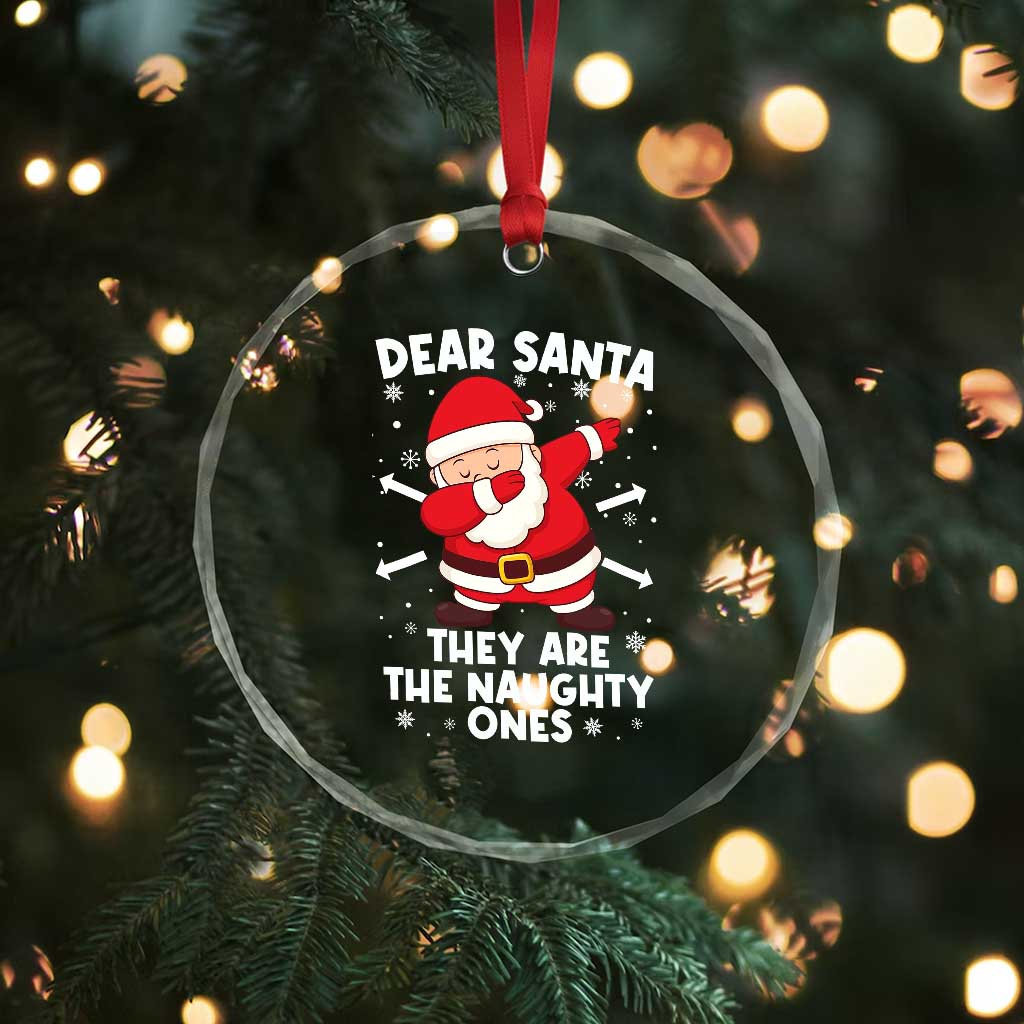 Dear Santa They Naughty Ones Crystal Glass Ornament Dabbing Santa Christmas Pajamas PJ Xmas Gifts - Wonder Print Shop