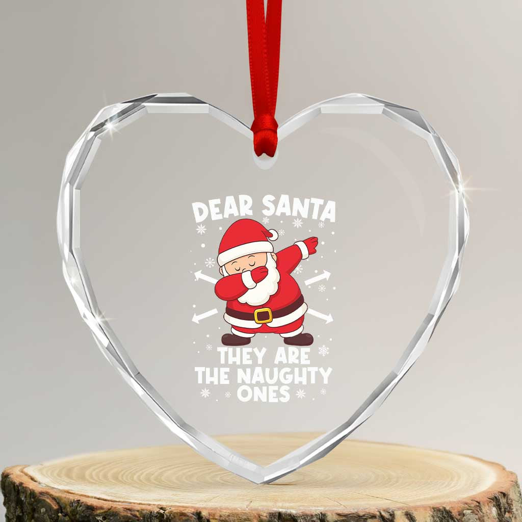 Dear Santa They Naughty Ones Heart Crystal Glass Ornament Dabbing Santa Christmas Pajamas PJ Xmas Gifts - Wonder Print Shop