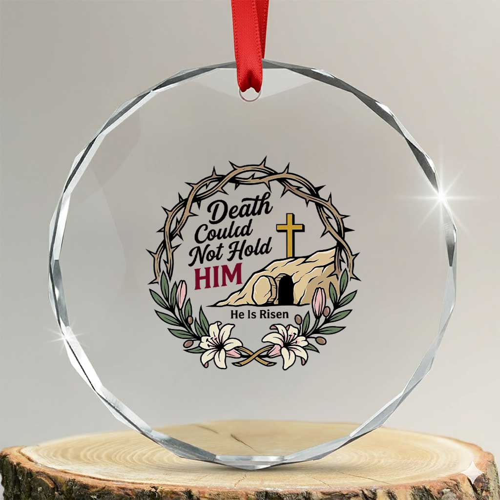 Death Could Not Hold Him Jesus Christian Easter Crystal Glass Ornament He Is Risen Faith Message