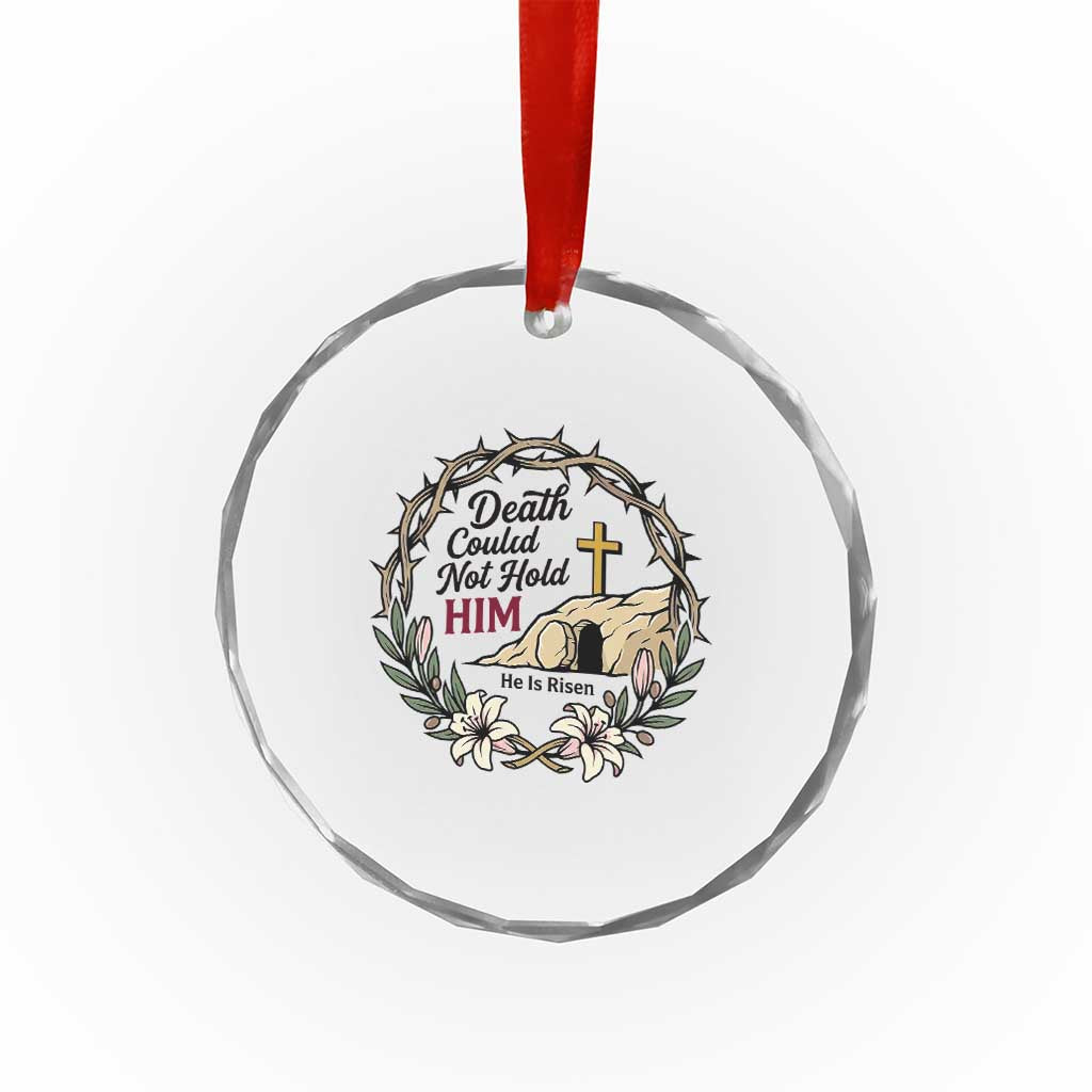 Death Could Not Hold Him Jesus Christian Easter Crystal Glass Ornament He Is Risen Faith Message
