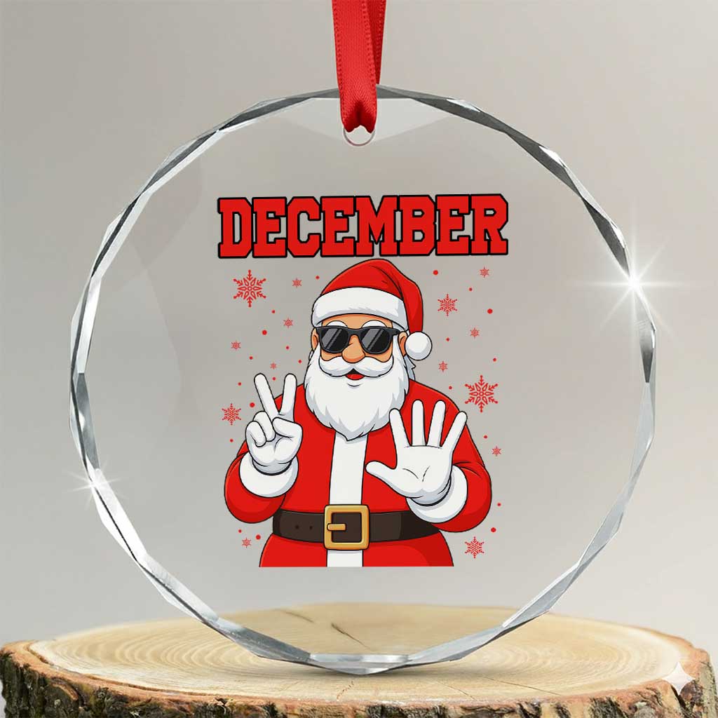December 25 Crystal Glass Ornament Funny Santa Says Christmas - Wonder Print Shop