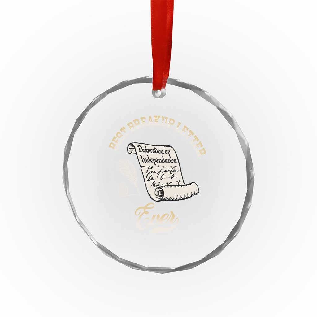 Declaration Of Independence 1776 Funny History Crystal Glass Ornament Best Breakup Letter Ever Humor