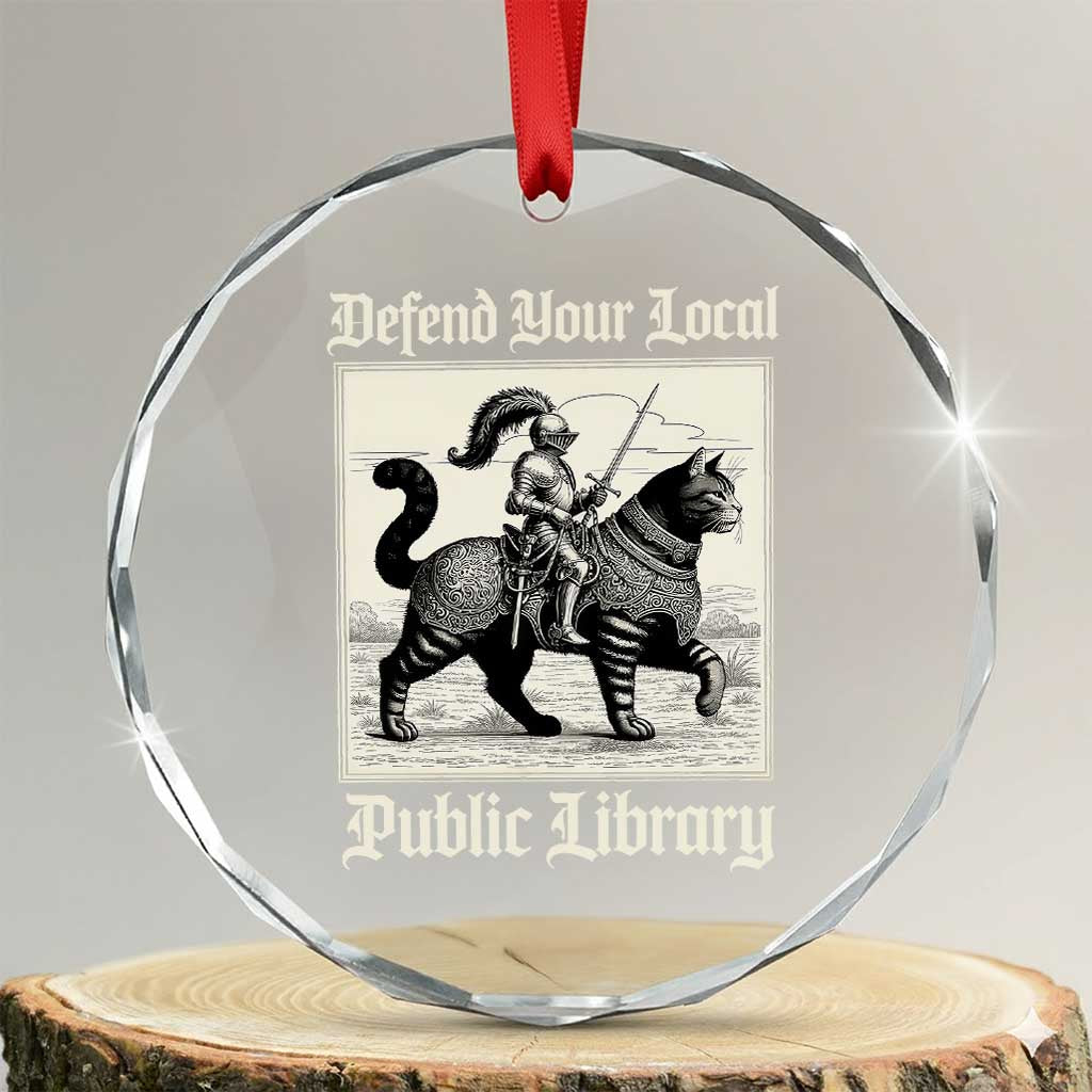 Defend Your Local Public Library Crystal Glass Ornament Knight Cat for Fantasy Book Lovers