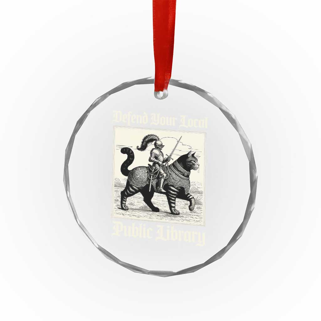 Defend Your Local Public Library Crystal Glass Ornament Knight Cat for Fantasy Book Lovers