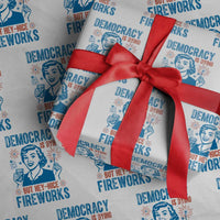 Democracy Is Dying But Hey Nice Fireworks Wrapping Paper Roll Funny Retro 4th of July Political Humor - Wonder Print Shop
