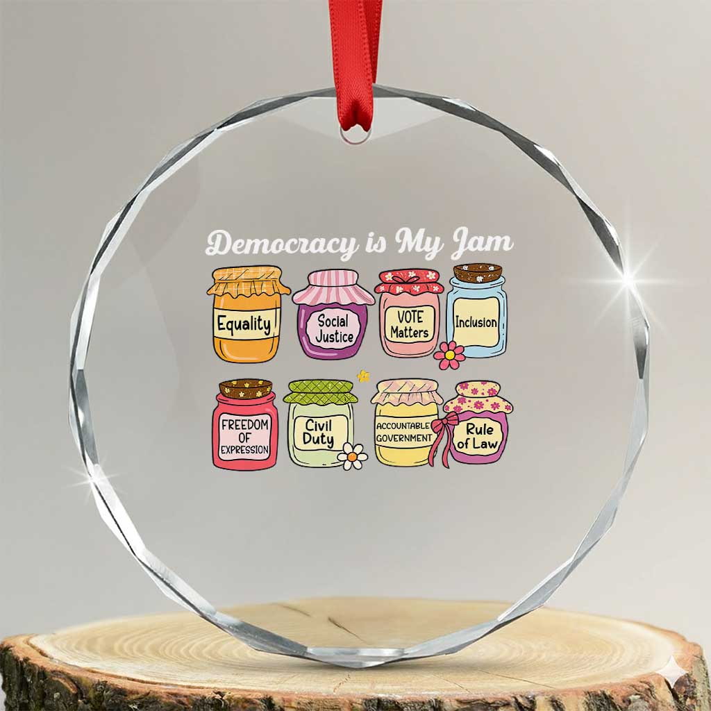 Democracy Is My Jam Crystal Glass Ornament Social Justice Protest Resist - Wonder Print Shop