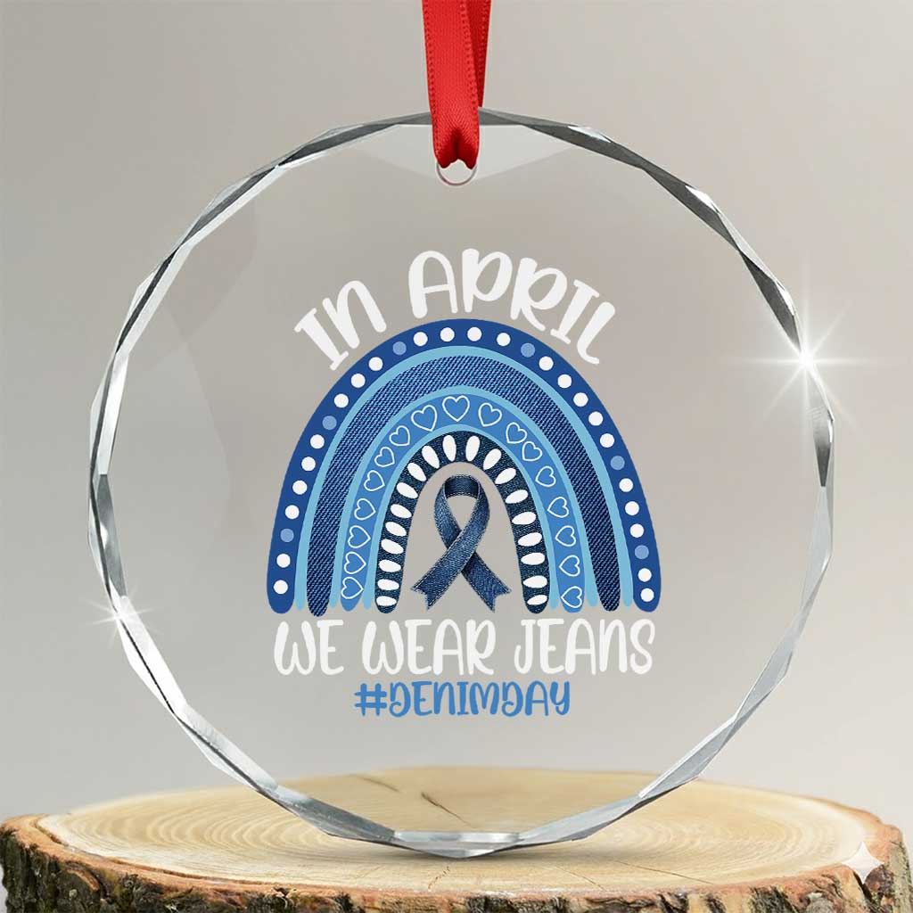 Denim Day Awareness Crystal Glass Ornament In April We Wear Jeans Rainbow