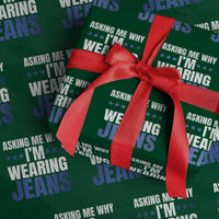 Denim Day Awareness Wrapping Paper Roll Asking Me Why I Am Wearing Jeans