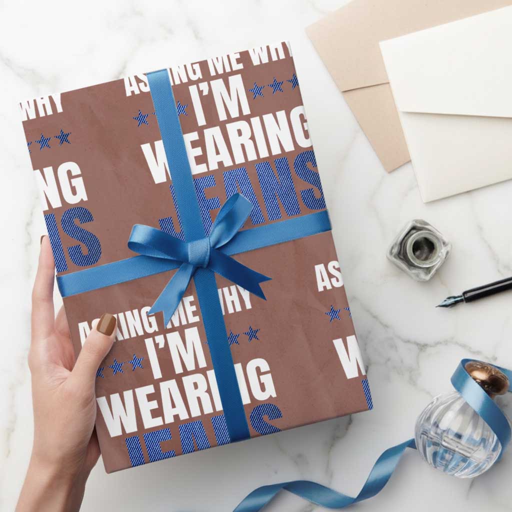 Denim Day Awareness Wrapping Paper Roll Asking Me Why I Am Wearing Jeans