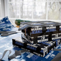 Denim Day Awareness Wrapping Paper Roll Asking Me Why I Am Wearing Jeans
