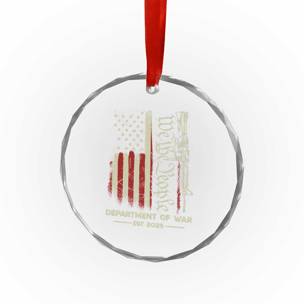Department of War Est 2025 Crystal Glass Ornament We The People Rifle American Flag Patriotic 2A Statement TS02