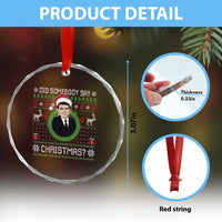 Did Somebody Say Christmas Crystal Glass Ornament Funny 90s Movie Lloyd Xmas - Wonder Print Shop