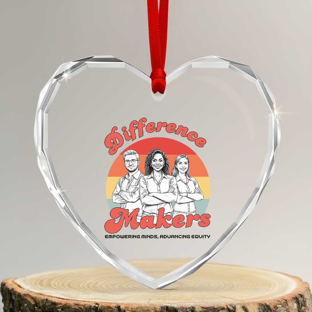 Difference Makers Teacher Appreciation Heart Crystal Glass Ornament Empowering Minds & Advancing Equity Retro Educator - Wonder Print Shop