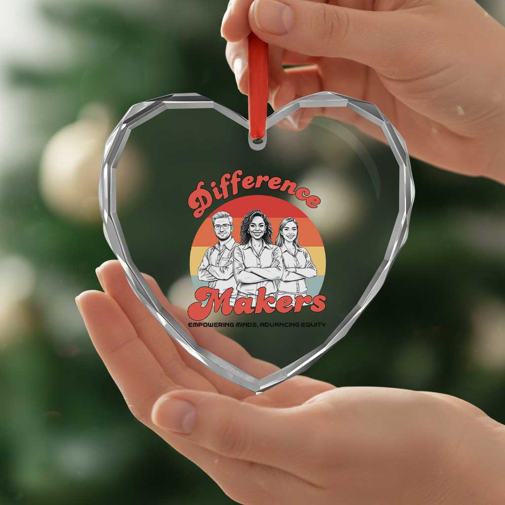 Difference Makers Teacher Appreciation Heart Crystal Glass Ornament Empowering Minds & Advancing Equity Retro Educator - Wonder Print Shop