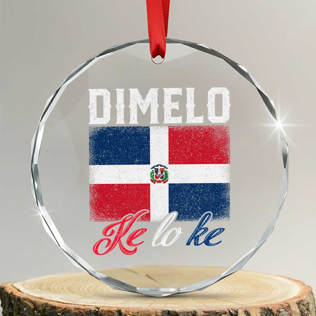 Dimelo Ke Lo Ke Dominican Republic Flag Crystal Glass Ornament - Wonder Print Shop