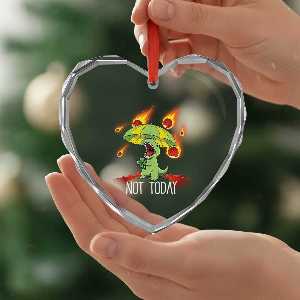 Dinosaur Meteor Shower Astronomy Humor Heart Crystal Glass Ornament Not Today