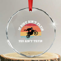 Dirt Bike Crystal Glass Ornament If Dirt Ain't Flyin You Ain't Tryin Vintage Rider - Wonder Print Shop