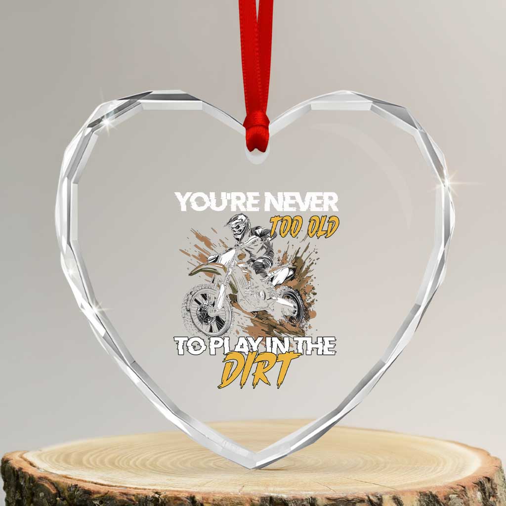 Dirt Bike Heart Crystal Glass Ornament You're Never Too Old To Play In The Dirt Skeleton - Wonder Print Shop