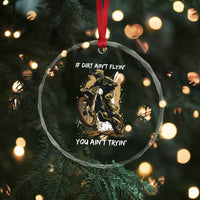 Dirt Bike Motocross Camo Crystal Glass Ornament If Dirt Ain't Flyin You Ain't Tryin - Wonder Print Shop
