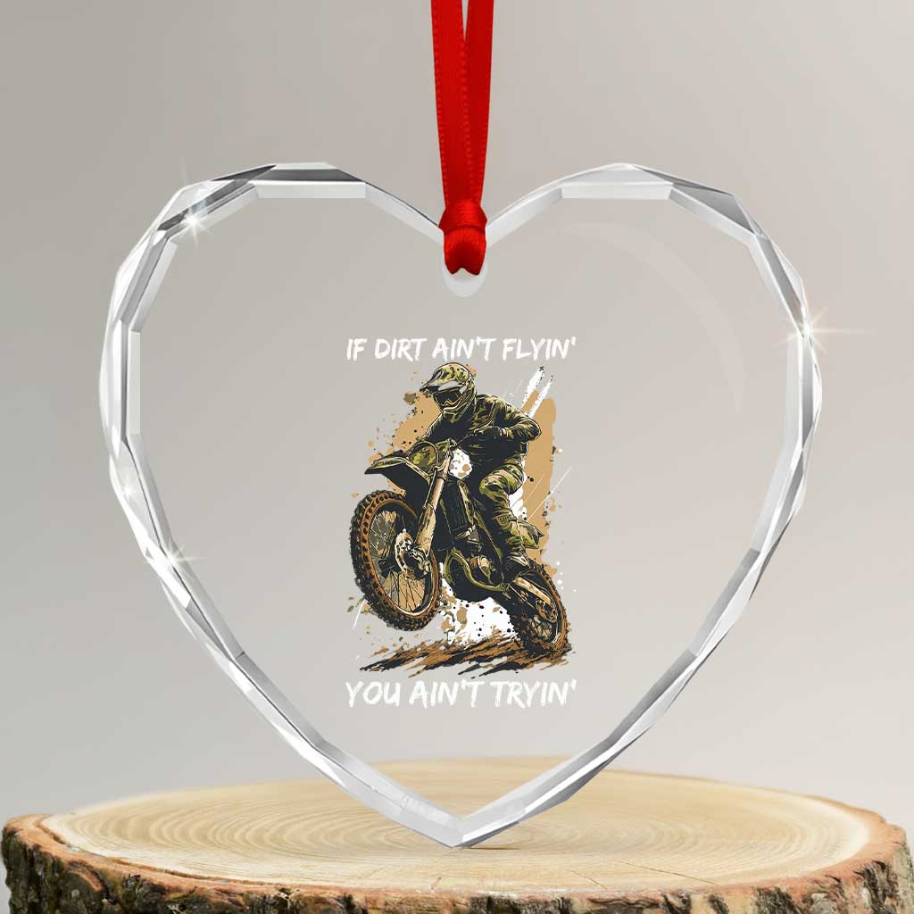 Dirt Bike Motocross Camo Heart Crystal Glass Ornament If Dirt Ain't Flyin You Ain't Tryin - Wonder Print Shop