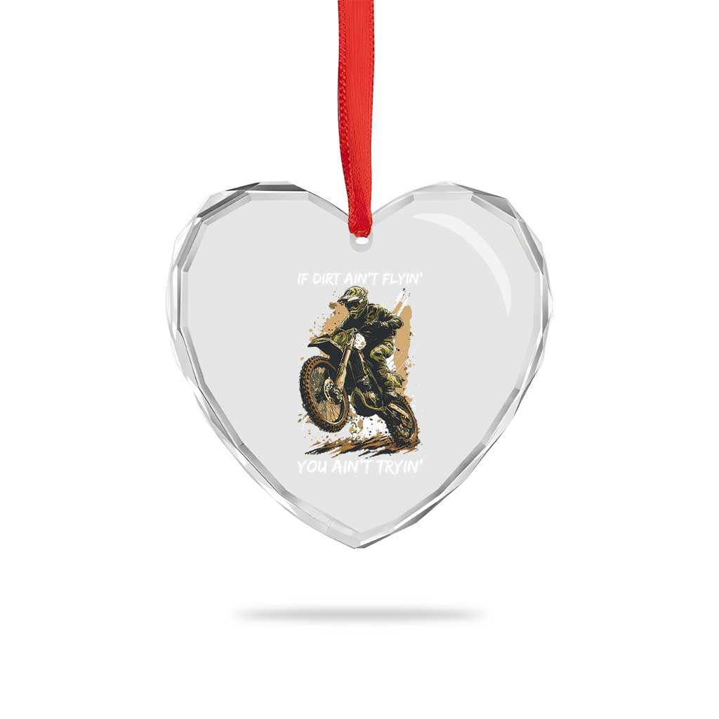 Dirt Bike Motocross Camo Heart Crystal Glass Ornament If Dirt Ain't Flyin You Ain't Tryin - Wonder Print Shop