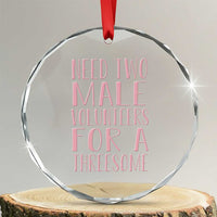 Dirty Joke Gag Gift Crystal Glass Ornament Need Two Male Volunteers For A Threesome