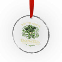 Dirty Sanchezs Tacos and Beer Funny Fiesta Crystal Glass Ornament Cerveza Cold as Your Exes Heart Mexican Party Humor