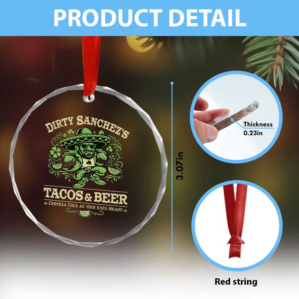 Dirty Sanchezs Tacos and Beer Funny Fiesta Crystal Glass Ornament Cerveza Cold as Your Exes Heart Mexican Party Humor