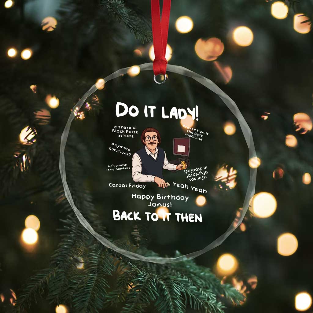 Do It Lady and Back To It Then Crystal Glass Ornament Funny Office Joke Vintage Mustache Guy Meme TS02