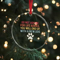 Do Not Ask Me For Life Advice Crystal Glass Ornament Funny Quote Dog Lover Gift