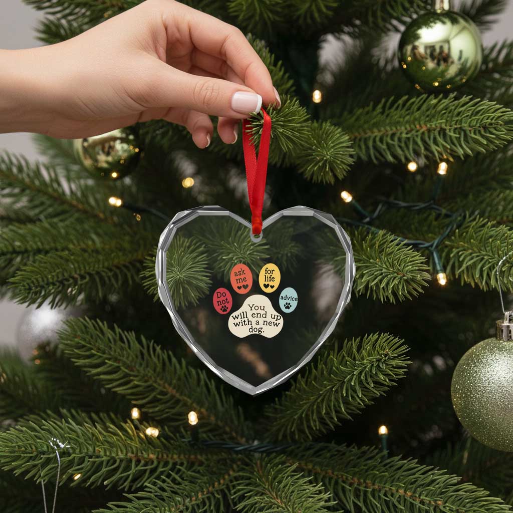 Do Not Ask Me For Life Advice Heart Crystal Glass Ornament Funny Sarcastic Dog Lover Gift