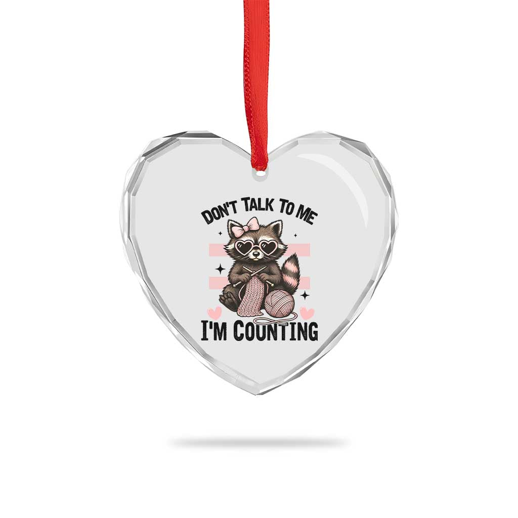 Do Not Talk To Me I Am Counting Heart Crystal Glass Ornament Funny Crochet Raccoon - Wonder Print Shop