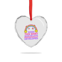 Does This Shirt Make Me Look Professionally Developed Heart Crystal Glass Ornament Retro Rainbow Butterfly Sarcastic Professional Development PD Humor
