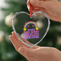 Does This Shirt Make Me Look Professionally Developed Heart Crystal Glass Ornament Retro Rainbow Butterfly Sarcastic Professional Development PD Humor