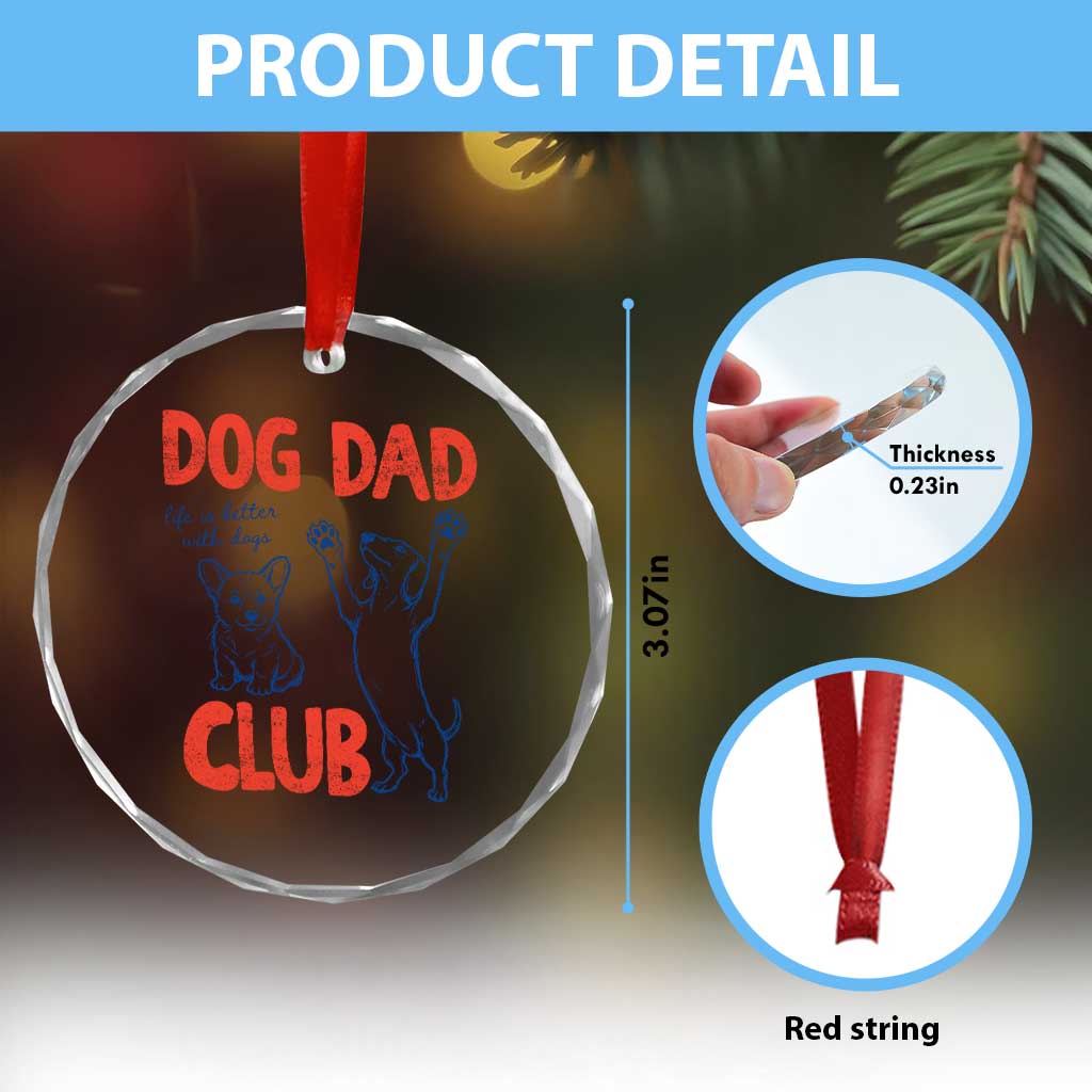 Dog Dad Club Crystal Glass Ornament Life is Better with Dogs Father's Day