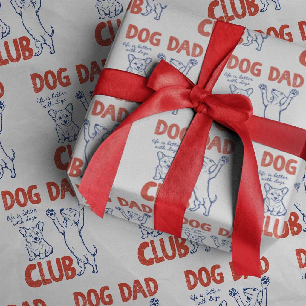 Dog Dad Club Wrapping Paper Roll Life is Better with Dogs Father's Day