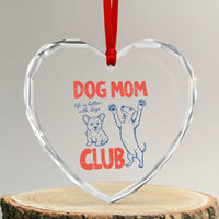 Dog Mom Club Heart Crystal Glass Ornament Life is Better with Dogs Mother's Day