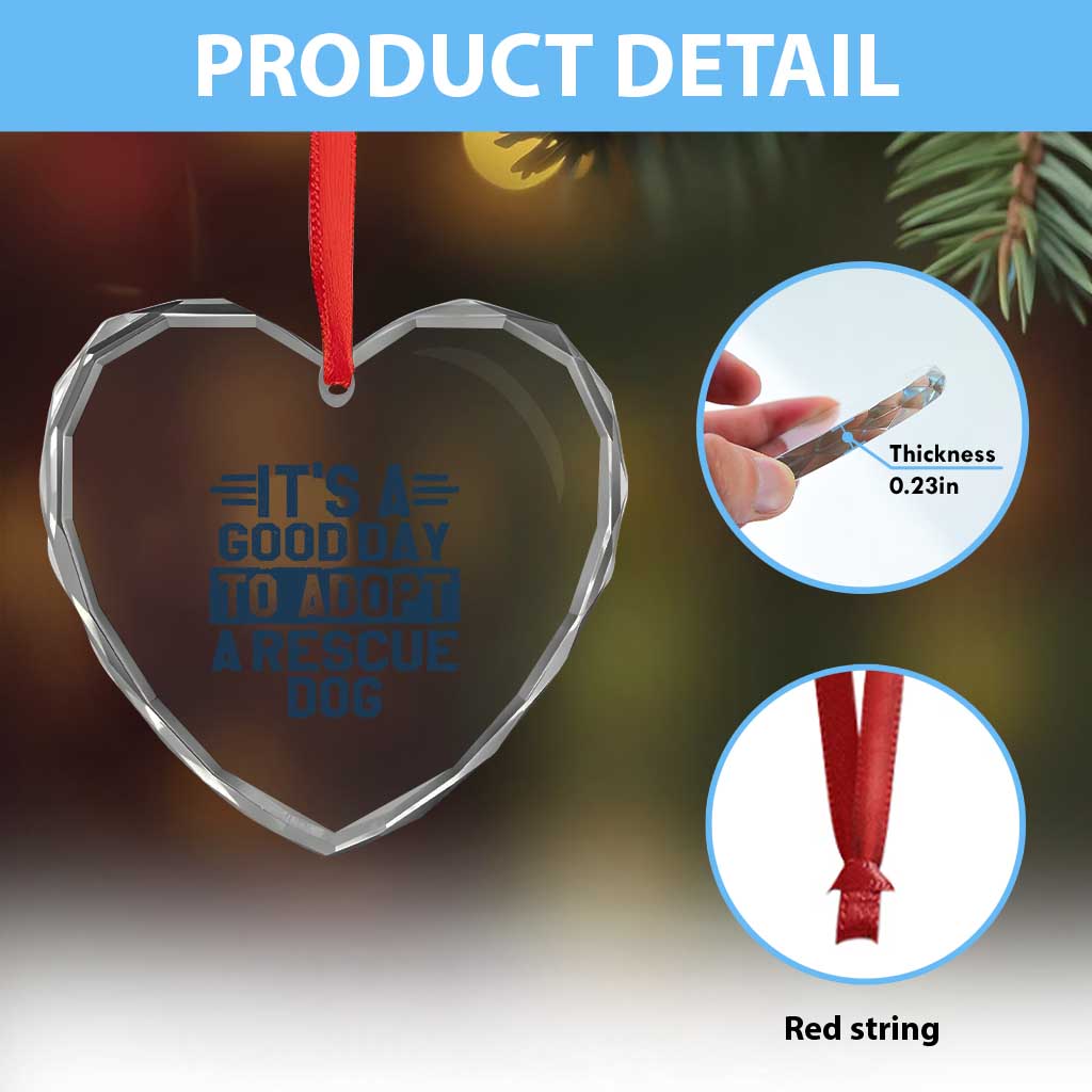 Dog Rescue Heart Crystal Glass Ornament Its A Good Day to Adopt Rescue Dog - Wonder Print Shop