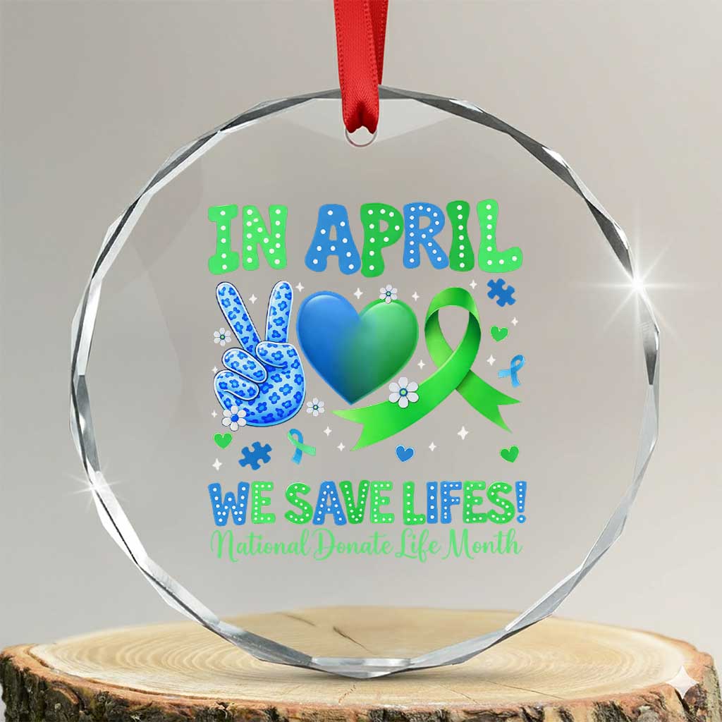 Donate Life Month Crystal Glass Ornament In April We Save Lives Organ Donation