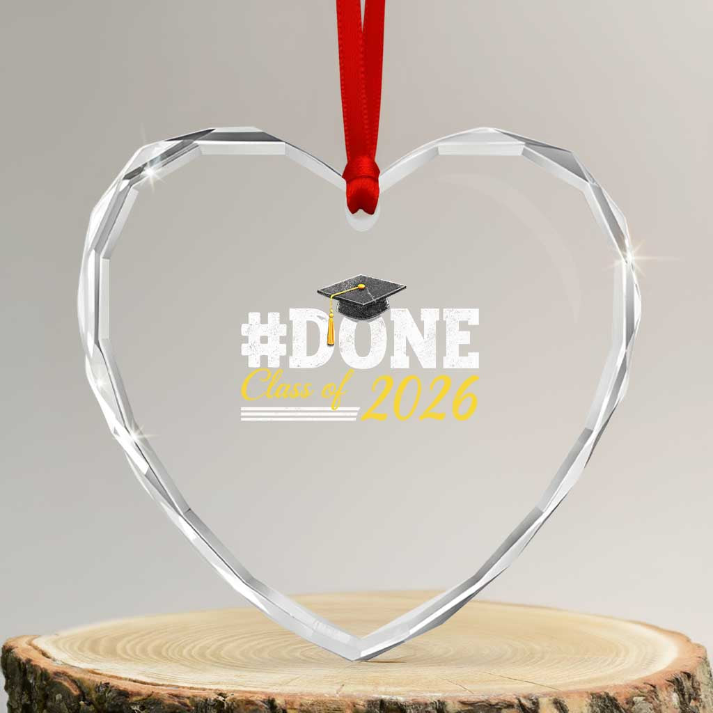 Done Class of 2026 Graduation Heart Crystal Glass Ornament Mortarboard Graphic